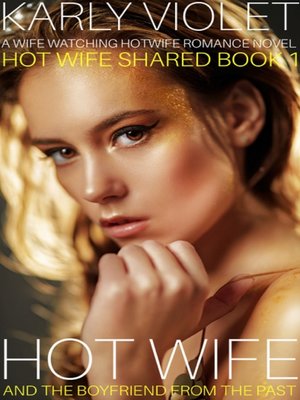 cover image of Hotwife and the Boyfriend From the Past